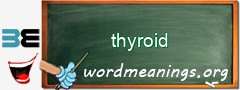 WordMeaning blackboard for thyroid